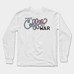 Peace, Love, and Coffee (in Cotton Candy) Long Sleeve T-Shirt